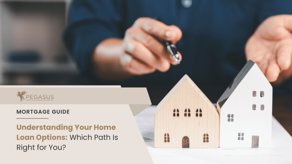 How To Choose The Right Home Loan For Your Goals